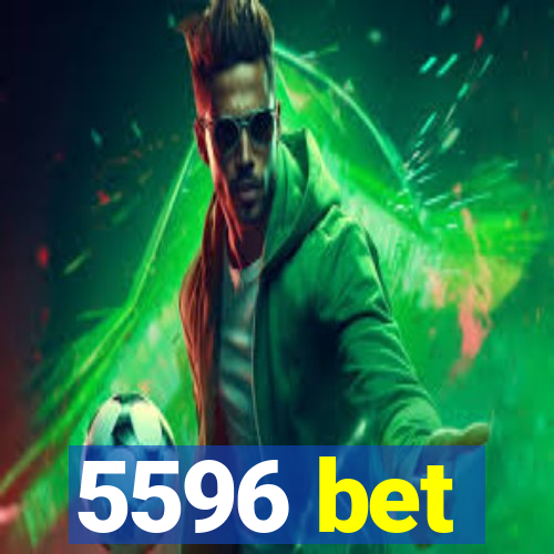 5596 bet